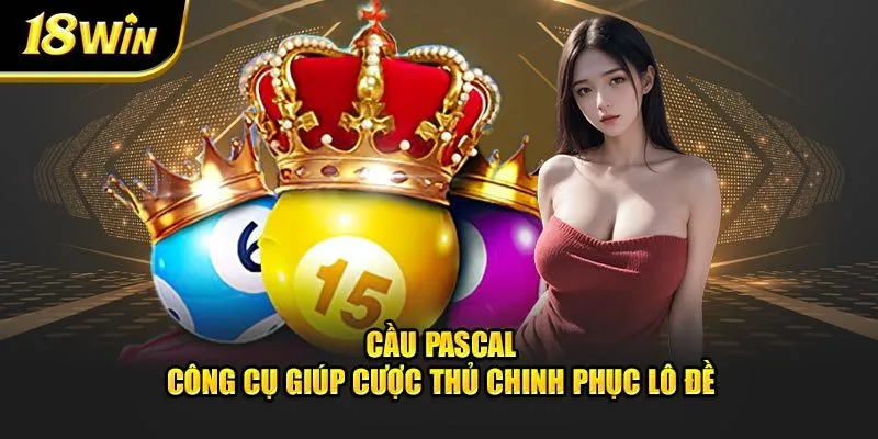 Cầu Pascal 18Win