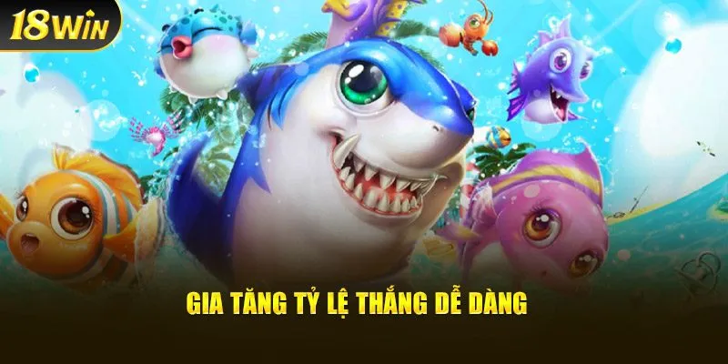 Gia tăng tỷ lệ thắng dễ dàng