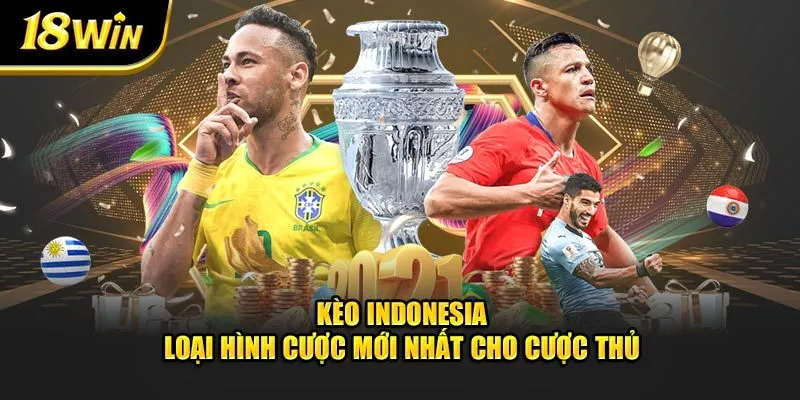 Kèo Indonesia 18win