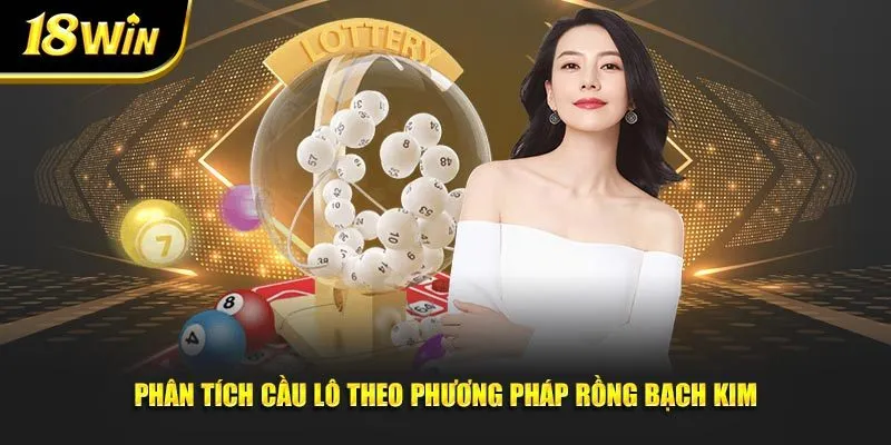 Phân tích cầu lô theo phương pháp rồng bạch kim