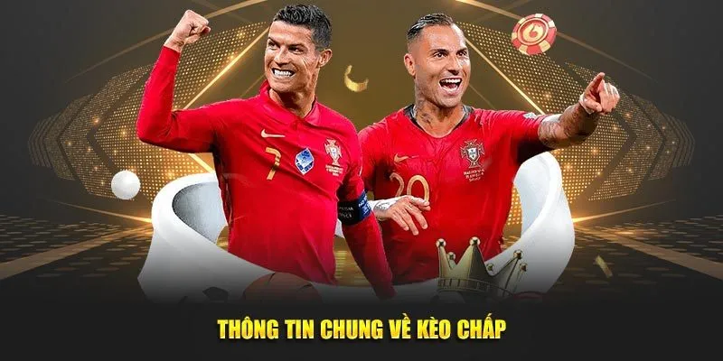 Thông tin chung về kèo chấp