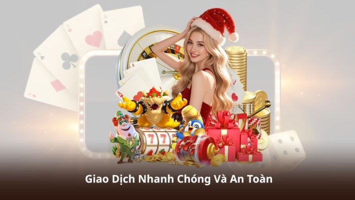 Giao Dịch Nhanh Chóng Và An Toàn